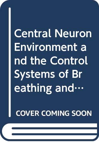 Central Neuron Environment and the Control Systems of Breathing and Circulation Books