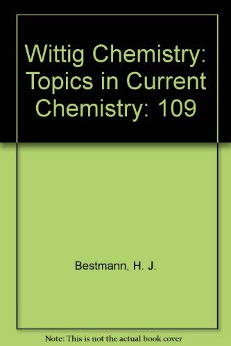 Wittig Chemistry: Topics in Current Chemistry Business & Technology