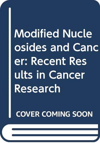 Modified Nucleosides and Cancer: Recent Results in Cancer Research Books