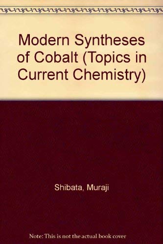 Modern Syntheses of Cobalt (Topics in Current Chemistry) Books