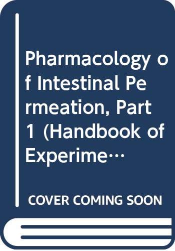 Pharmacology of Intestinal Permeation, Part 1 (Handbook of Experimental Pharmacology) Books