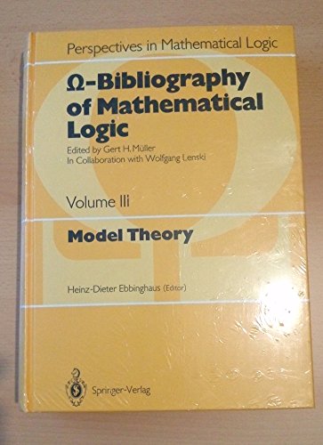 Model Theory (= Omega-Bibliography of Mathematical Logic - Perspectives in Mathematical Logic - Volume III) Philosophy