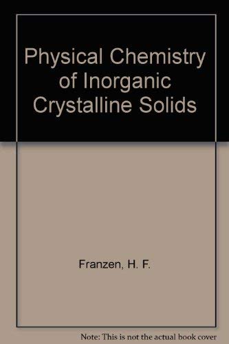 Physical Chemistry of Inorganic Crystalline Solids Natural Sciences