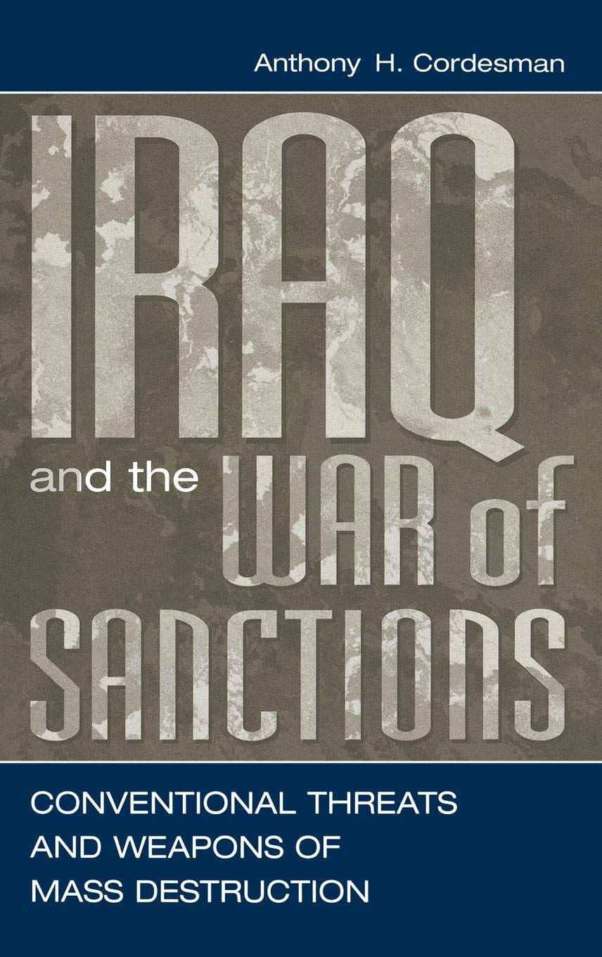 Iraq and the War of Sanctions: Conventional Threats and Weapons of Mass Destruction Law