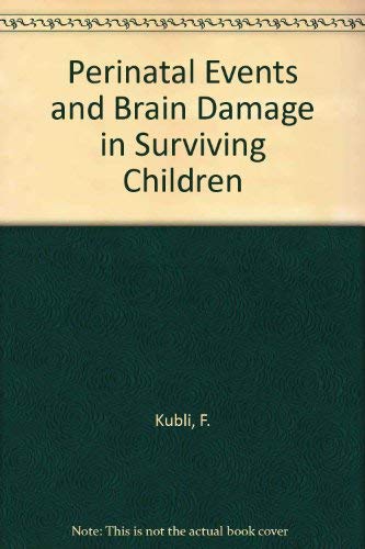 Perinatal Events and Brain Damage in Surviving Children Medicine