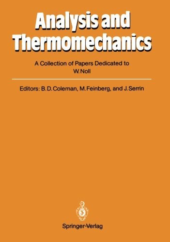 Analysis and Thermomechanics. A Collection of Papers Dedicated to W. Noll on His Sixtieth Birthday Books
