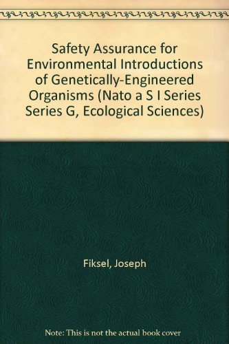 Safety Assurance for Environmental Introductions of Genetically-Engineered Organisms (NATO Asi Series) Business & Technology