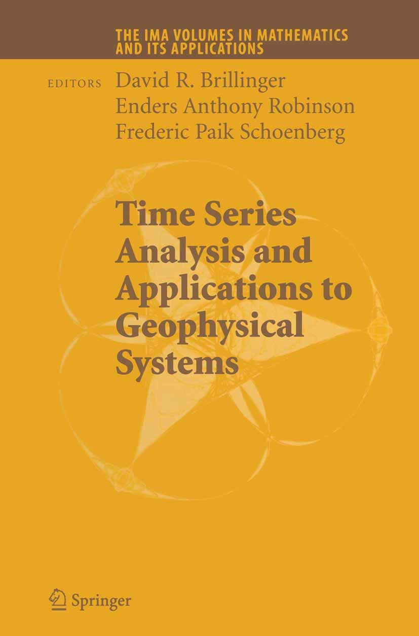 Time Series Analysis and Applications to Geophysical Systems (The IMA Volumes in Mathematics and its Applications, 139, Band 139) Geology & Geography