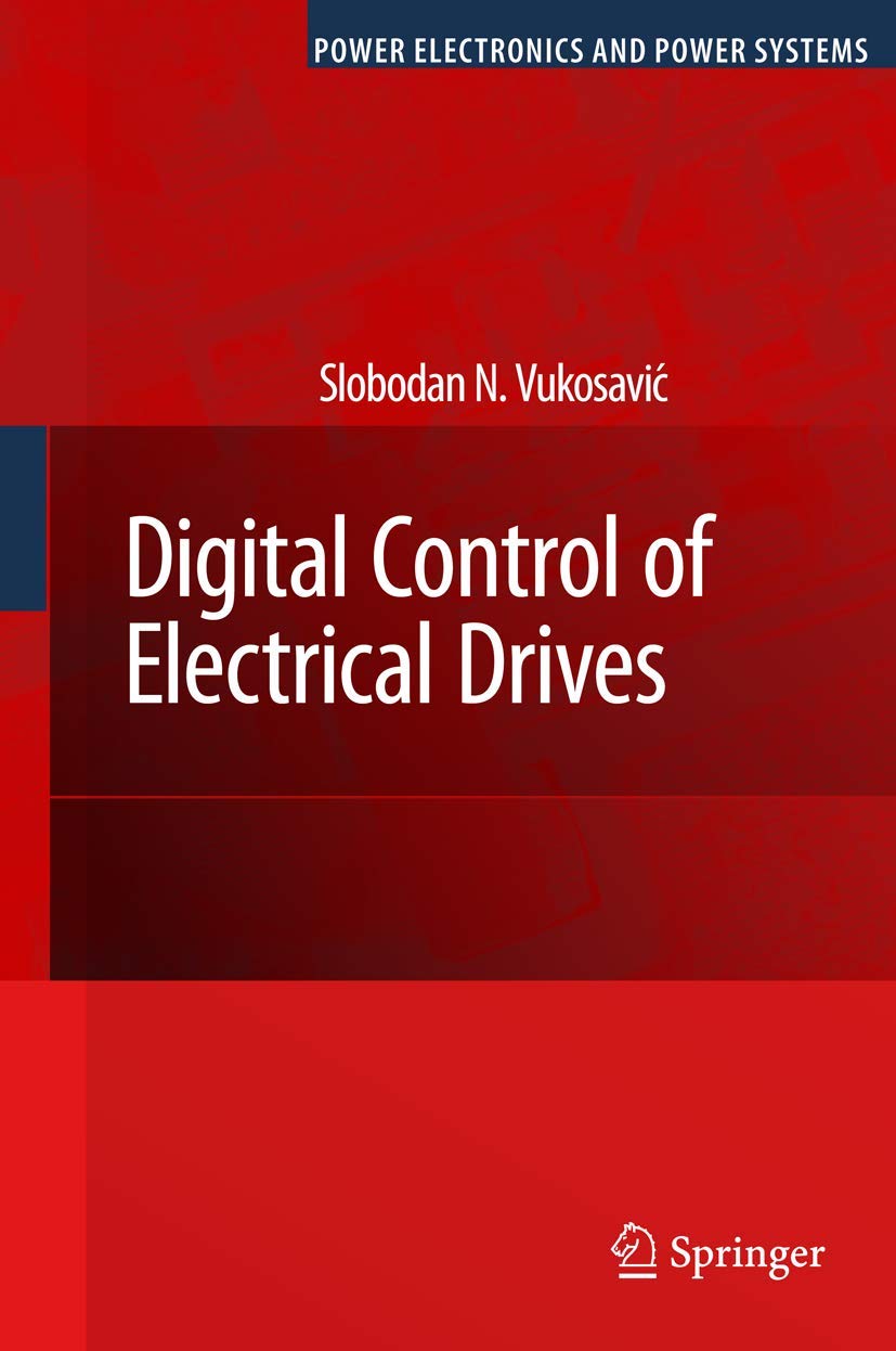 Digital Control of Electrical Drives book