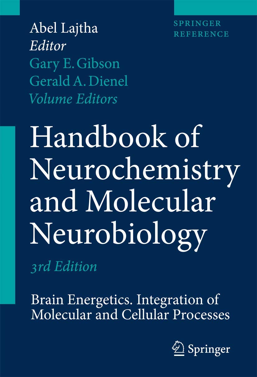 Handbook of Neurochemistry and Molecular Neurobiology: Brain Energetics. Integration of Molecular and Cellular Processes Medicine