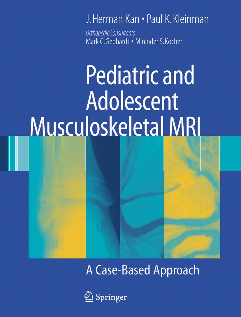 Pediatric and Adolescent Musculoskeletal MRI: A Case-Based Approach book