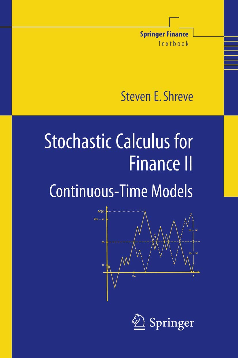 Stochastic Calculus for Finance II: Continuous-Time Models (Springer Finance) Law