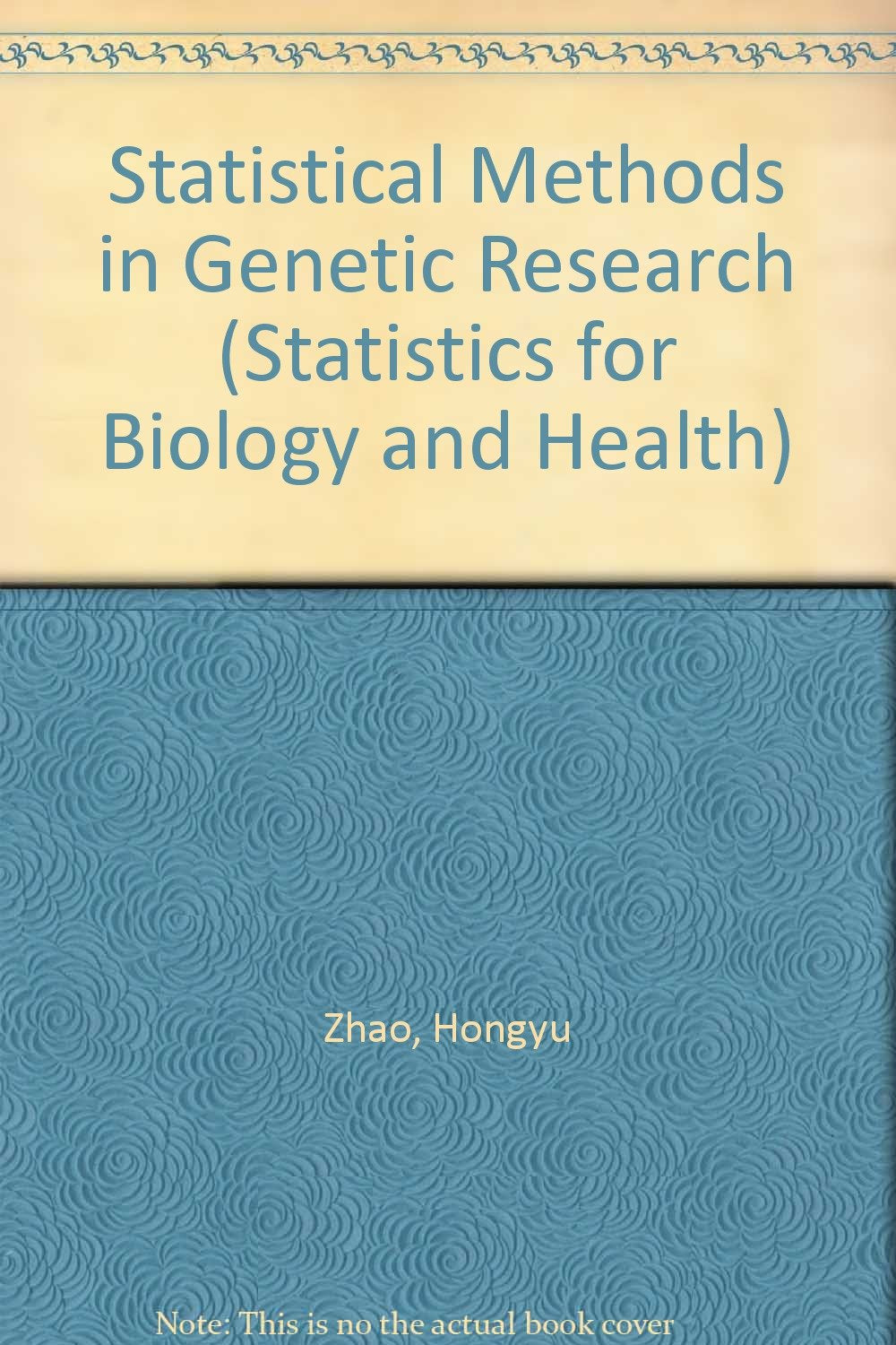 Statistical Methods in Genetic Research (Statistics for Biology and Health) Books