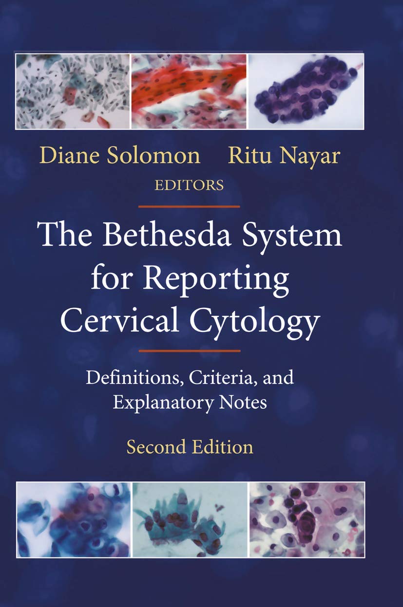 The Bethesda System for Reporting Cervical Cytology: Definitions, Criteria, and Explanatory Notes book