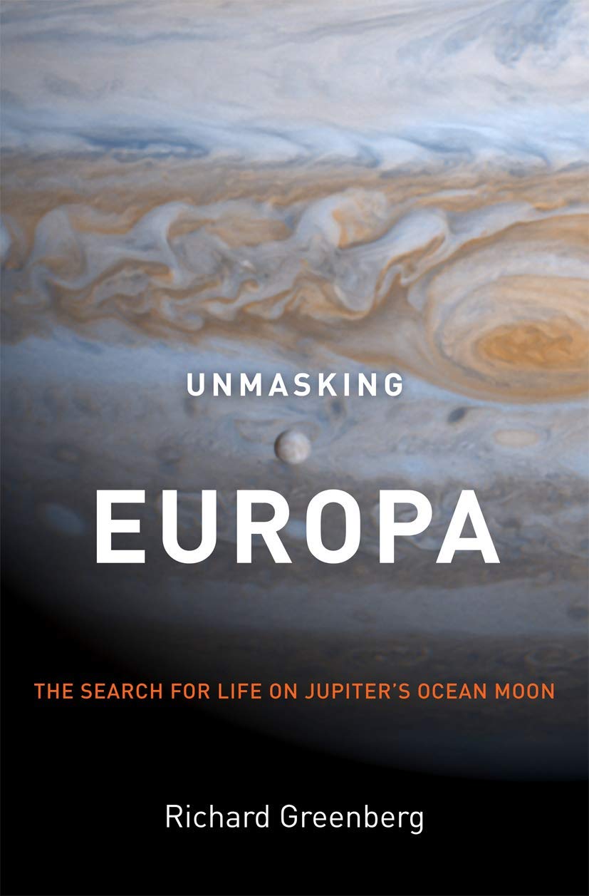 Unmasking Europa: The Search for Life on Jupiter's Ocean Moon Natural Sciences