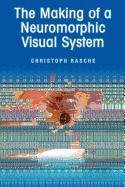 The Making of a Neuromorphic Visual System Medicine Books