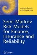 Semi-Markov Risk Models for Finance, Insurance and Reliability Business & Technology