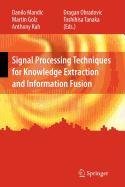 Signal Processing Techniques for Knowledge Extraction and Information Fusion Books