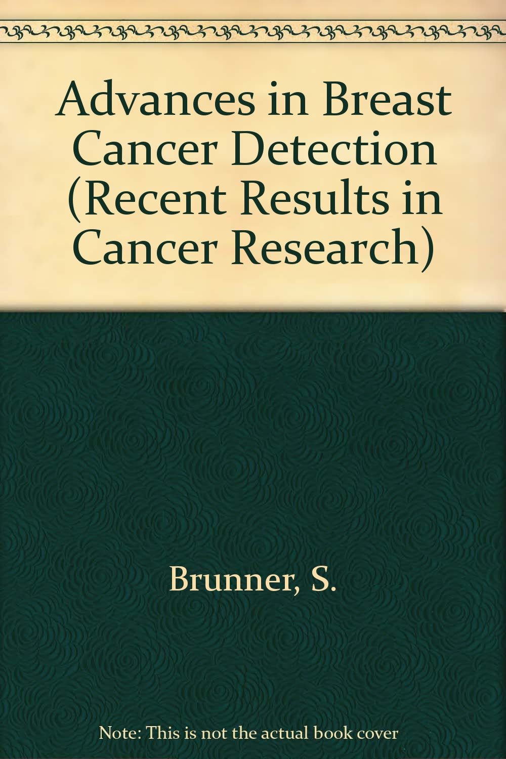 Advances in Breast Cancer Detection (Recent Results in Cancer Research) Medicine