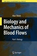 Biology and Mechanics of Blood Flows Medicine