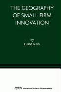 The Geography of Small Firm Innovation Business, Finance & Career