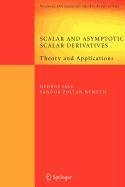 Scalar and Asymptotic Scalar Derivatives: Theory and Applications Mathematics