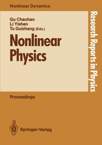 Nonlinear Physics: Proceedings of the International Conference, Shanghai, Peoples Rep of China, April 24-30, 1989 (Research Reports in Physics) Books