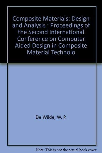 Composite Materials: Design and Analysis : Proceedings of the Second International Conference on Computer Aided Design in Composite Material Technolo Business & Technology