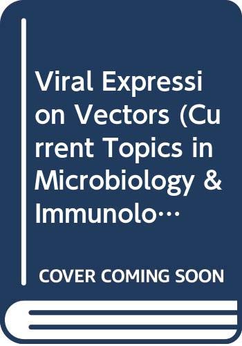 Product Image: Viral Expression Vectors (Current Topics in Microbiology & Immunology)