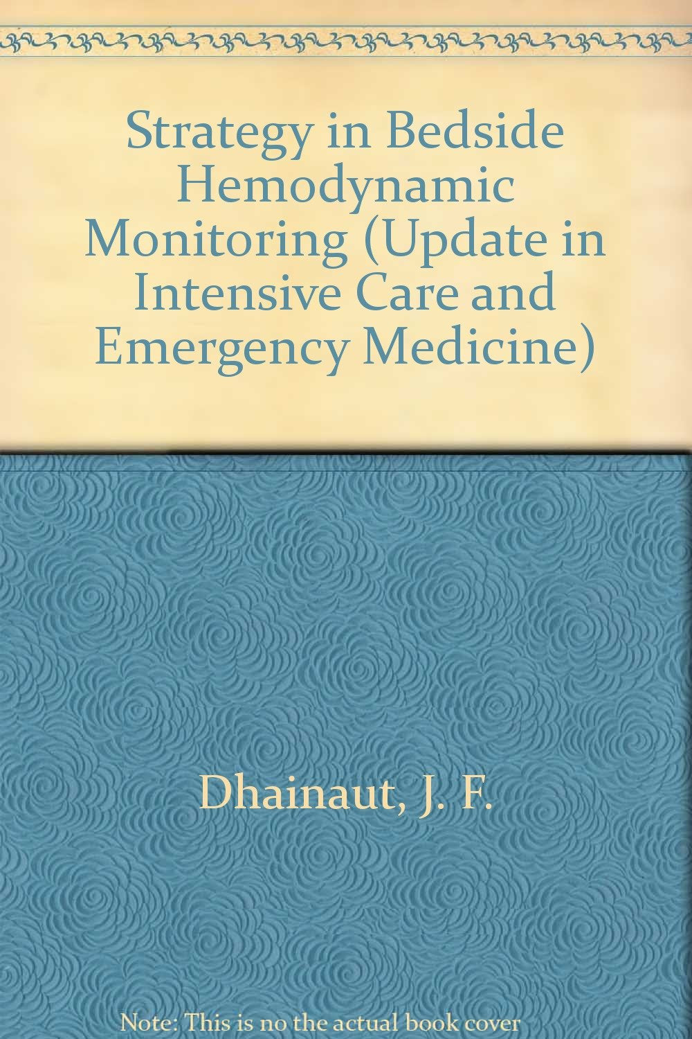 Strategy in Bedside Hemodynamic Monitoring (Update in Intensive Care & Emergency Medicine) Medicine