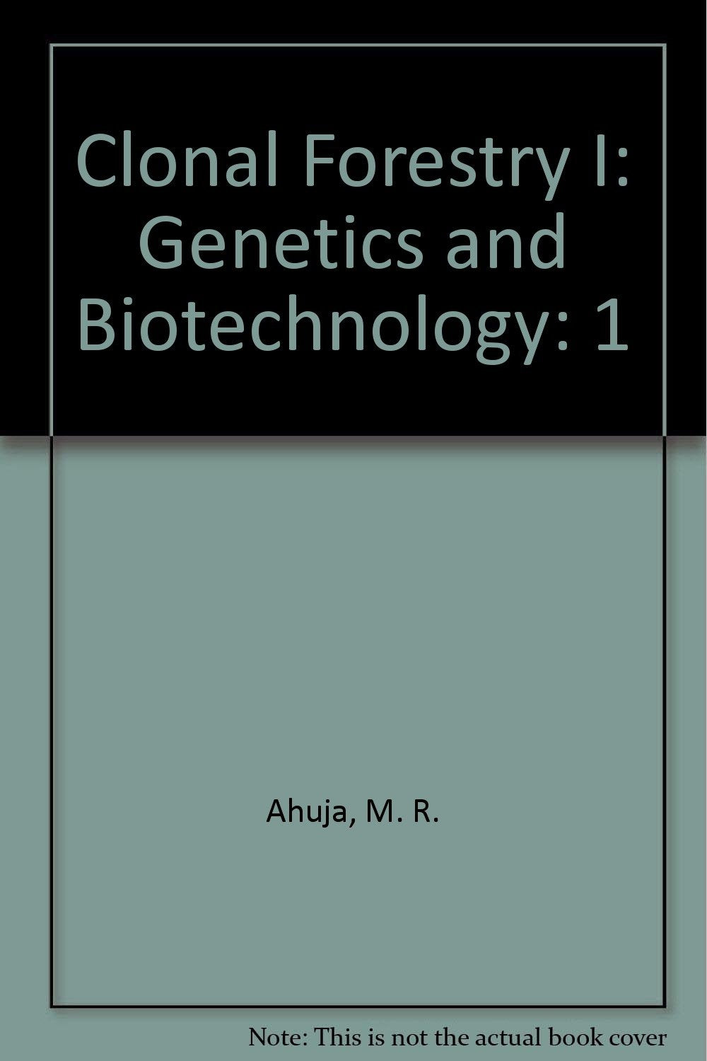 Clonal Forestry I: Genetics and Biotechnology Books
