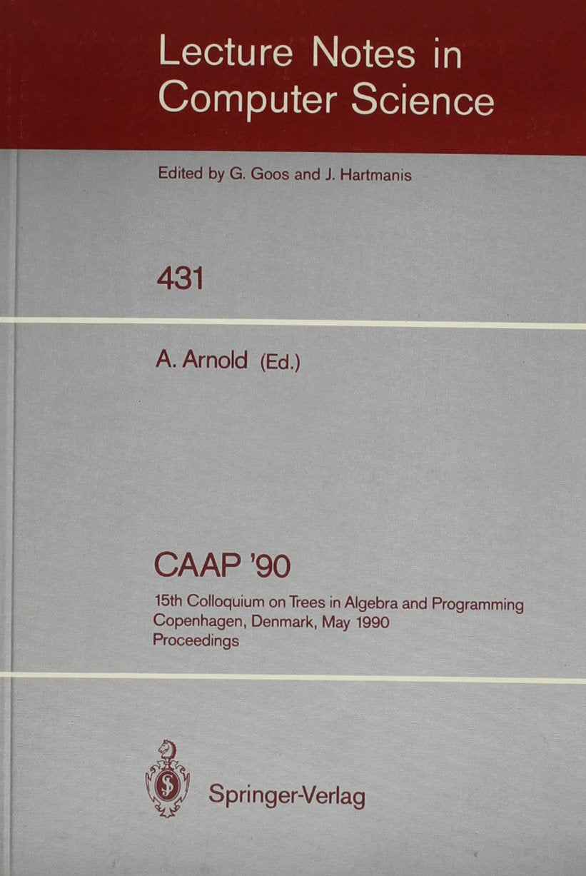 Caap '90 (Lecture Notes in Computer Science) Computer Science