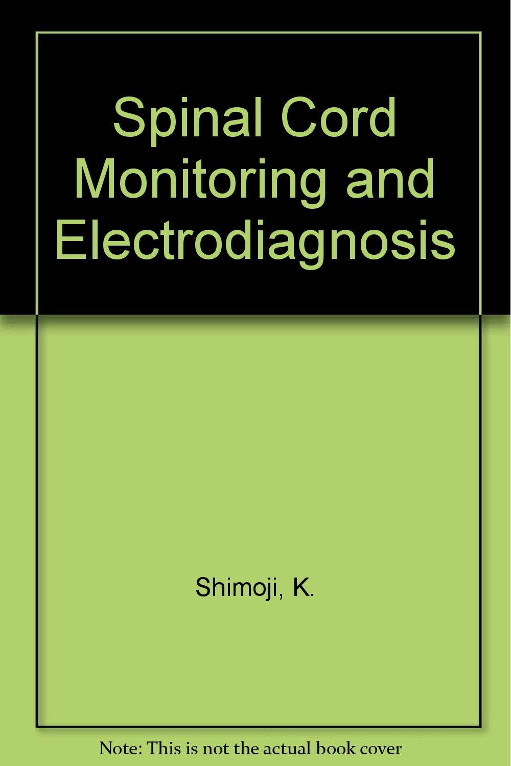Spinal Cord Monitoring and Electrodiagnosis Books