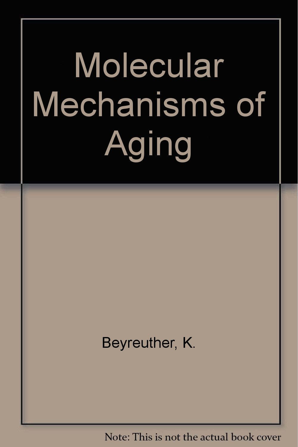 Molecular Mechanisms of Aging (Veröffentlichungen aus der Geomedizinischen Forschungsstelle der Heidelberger Akademie der Wissenschaften) Medicine