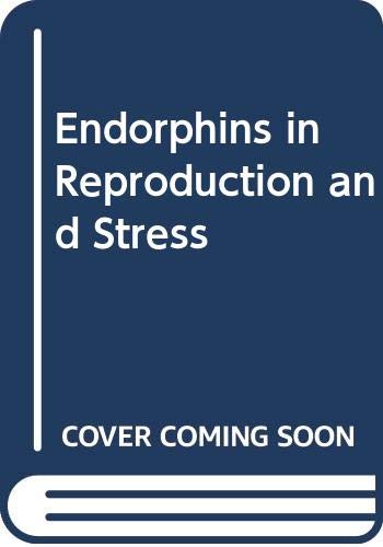 Endorphins in Reproduction and Stress Medicine