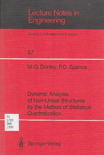 Dynamic Analysis of Non-Linear Structures by the Method of Statistical Quadratization (Lecture Notes in Engineering) Books
