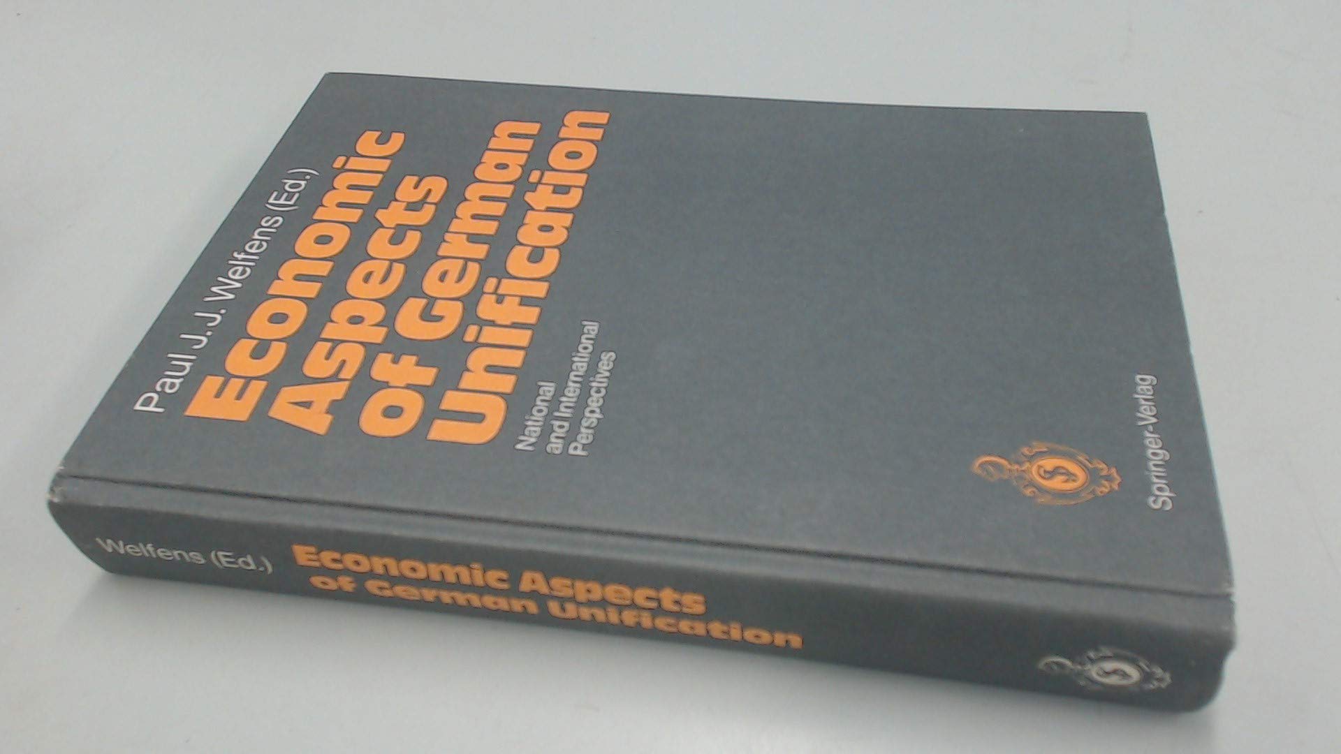 Economic Aspects of German Unification: National and International Perspectives Business, Finance & Career