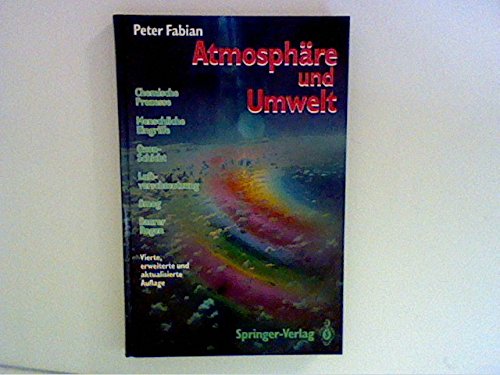 Atmosphare Und Umwelt: Chemische Prozesse, Menschliche Eingriffe, Ozon-Schicht, Luftverschmutzung, Smog, Saurer Regen Natural Sciences