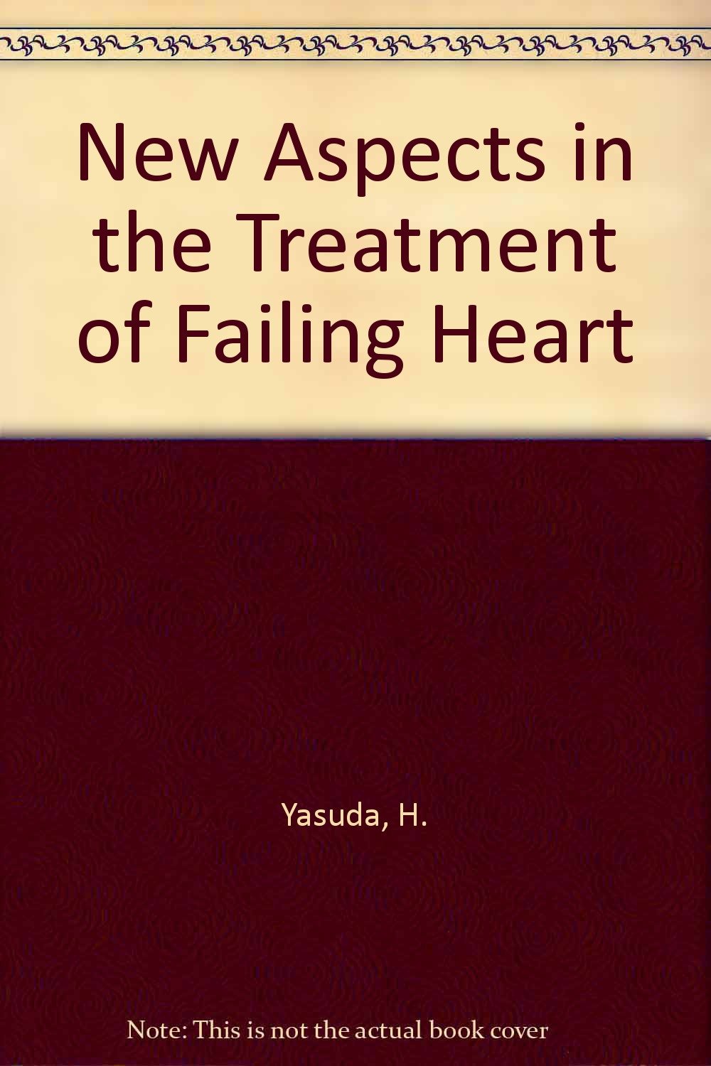 New Aspects in the Treatment of Failing Heart Medicine