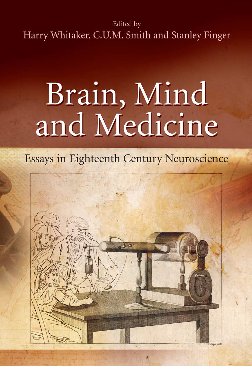 Brain, Mind and Medicine:: Essays in Eighteenth-Century Neuroscience Medicine