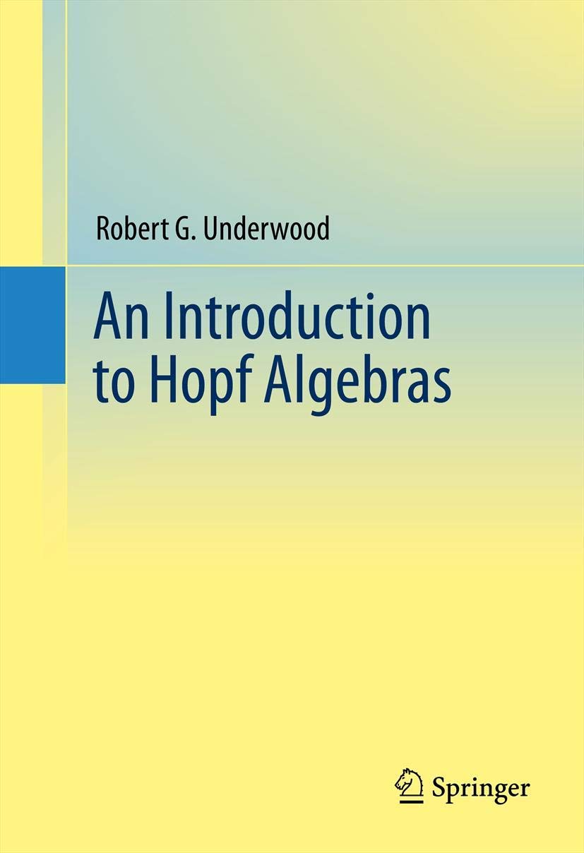 An Introduction to Hopf Algebras Mathematics
