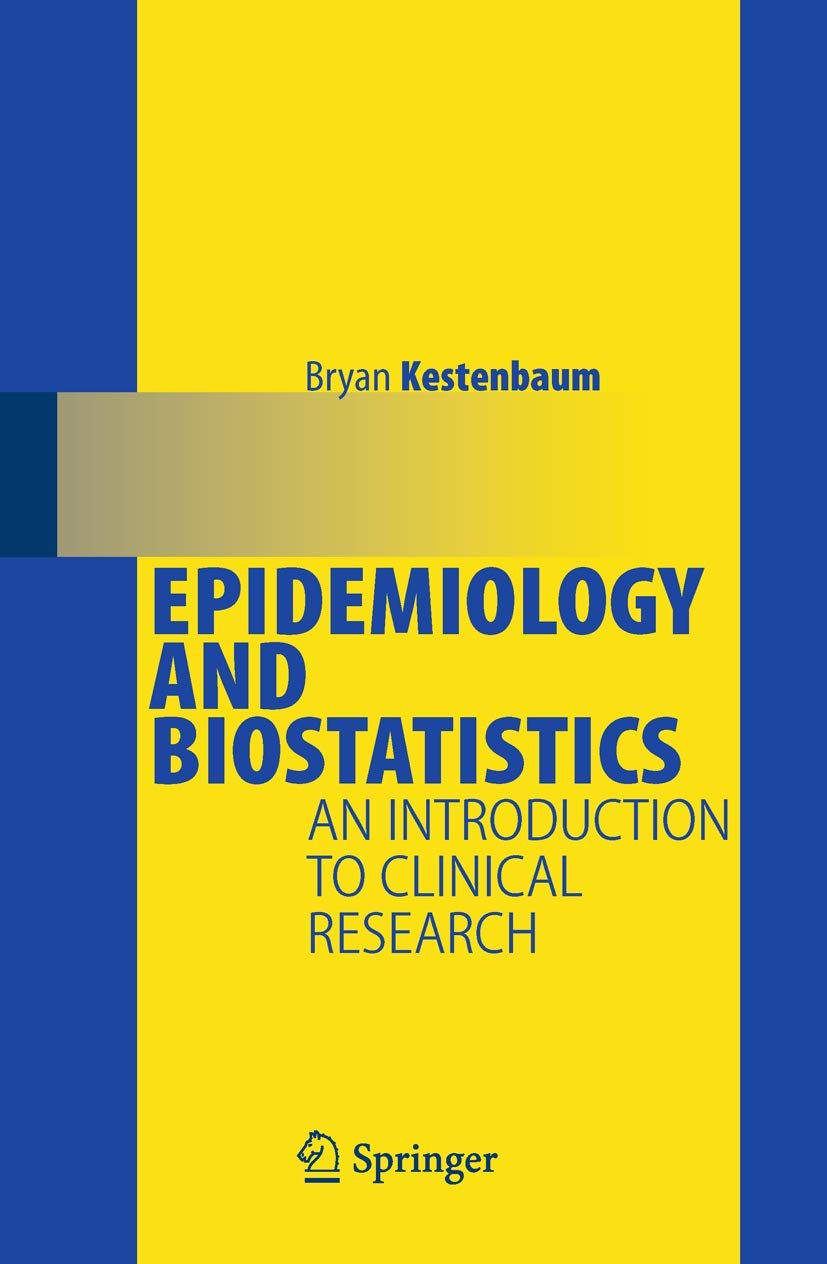 Epidemiology and Biostatistics: An Introduction to Clinical Research book