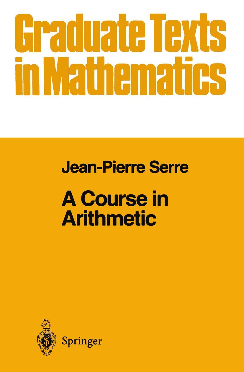Product Image: A Course in Arithmetic (Graduate Texts in Mathematics, Band 7)