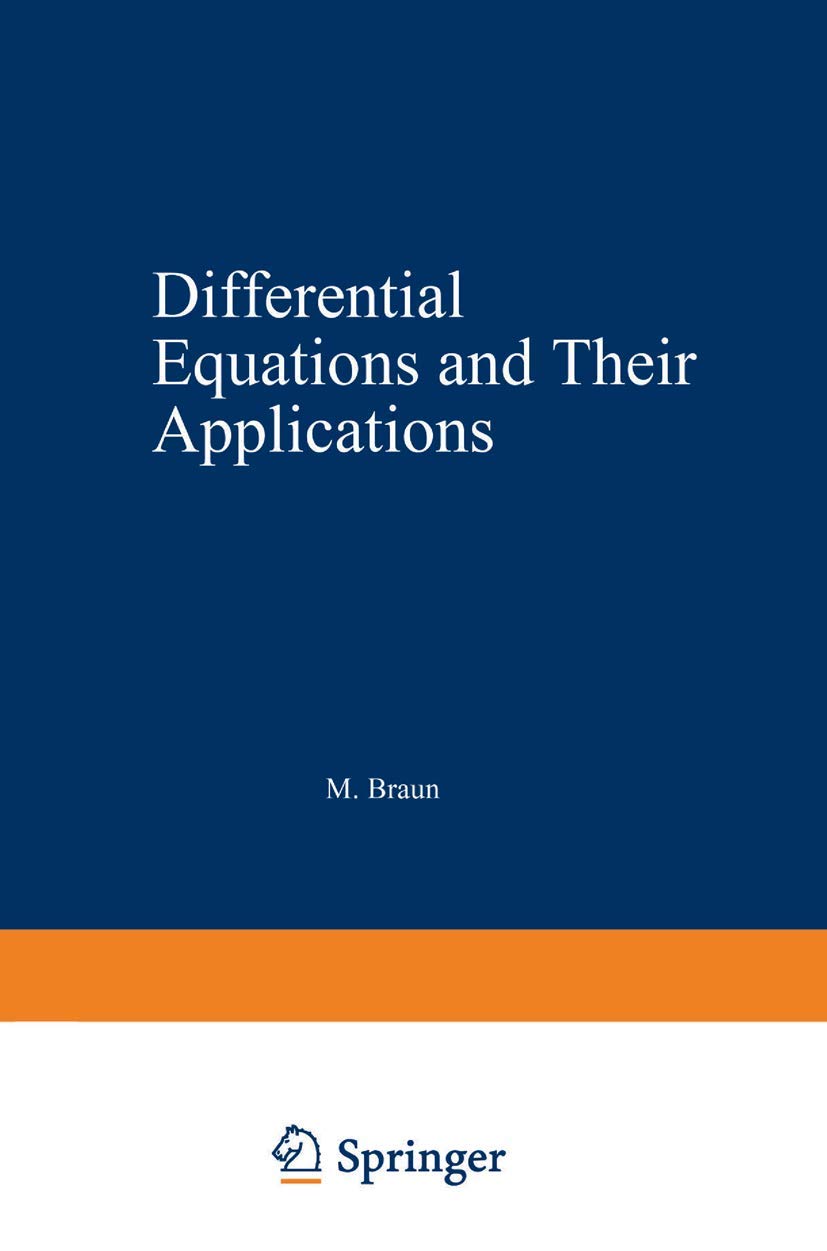 Differential Equations and Their Applications: An Introduction to Applied Mathematics (Applied Mathematical Sciences, 15) Mathematics