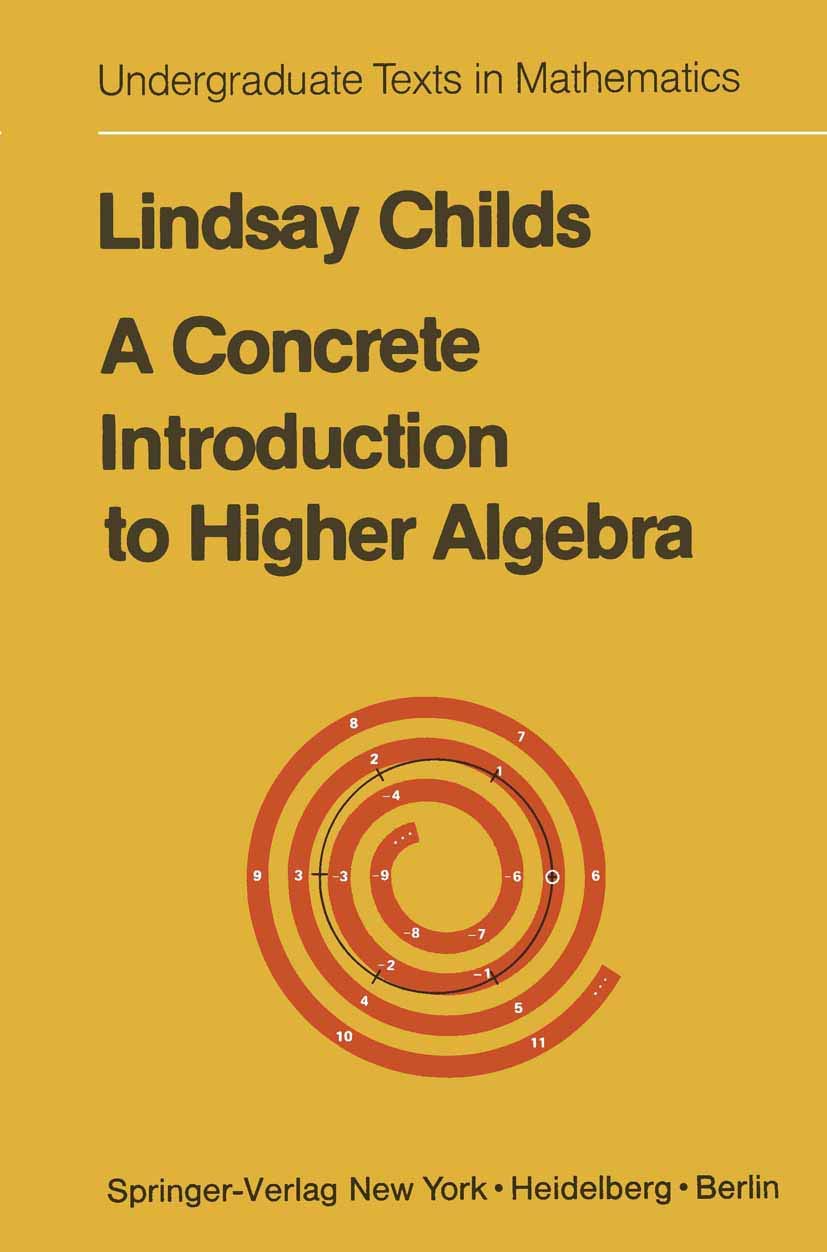 A Concrete Introduction to Higher Algebra (Undergraduate Texts in Mathematics) Books