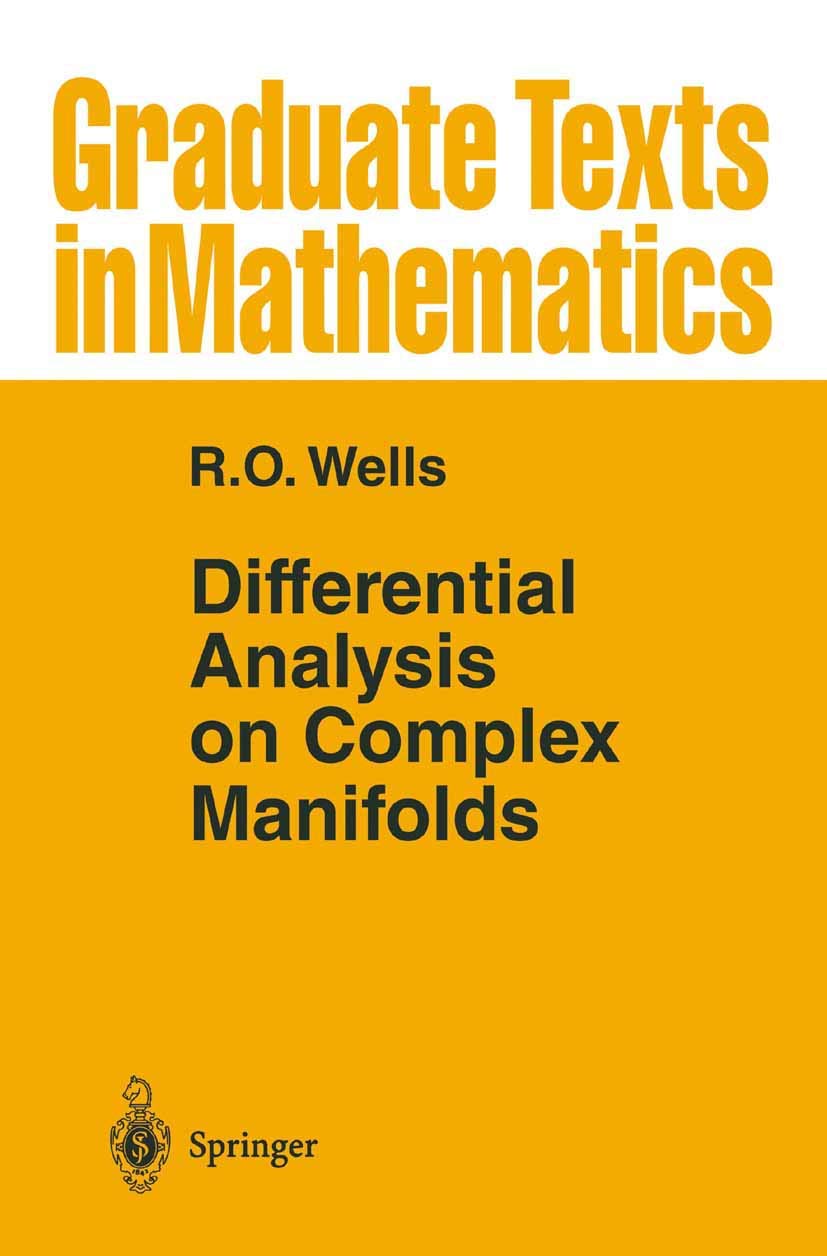 Differential Analysis on Complex Manifolds: v.65 (Graduate Texts in Mathematics) book