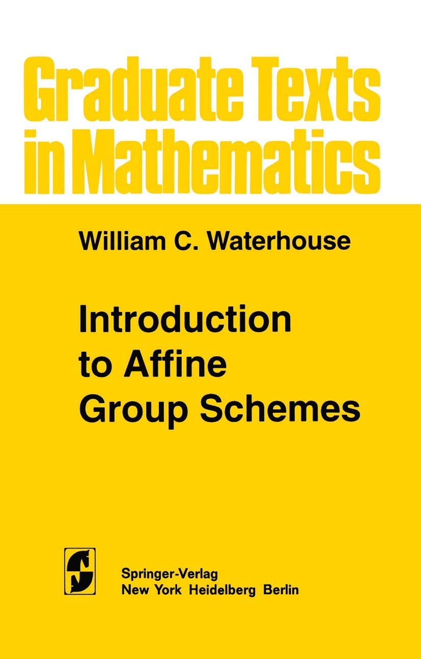 Graduate texts in mathematics, vol.66: Introduction to Affine Group Schemes Medicine