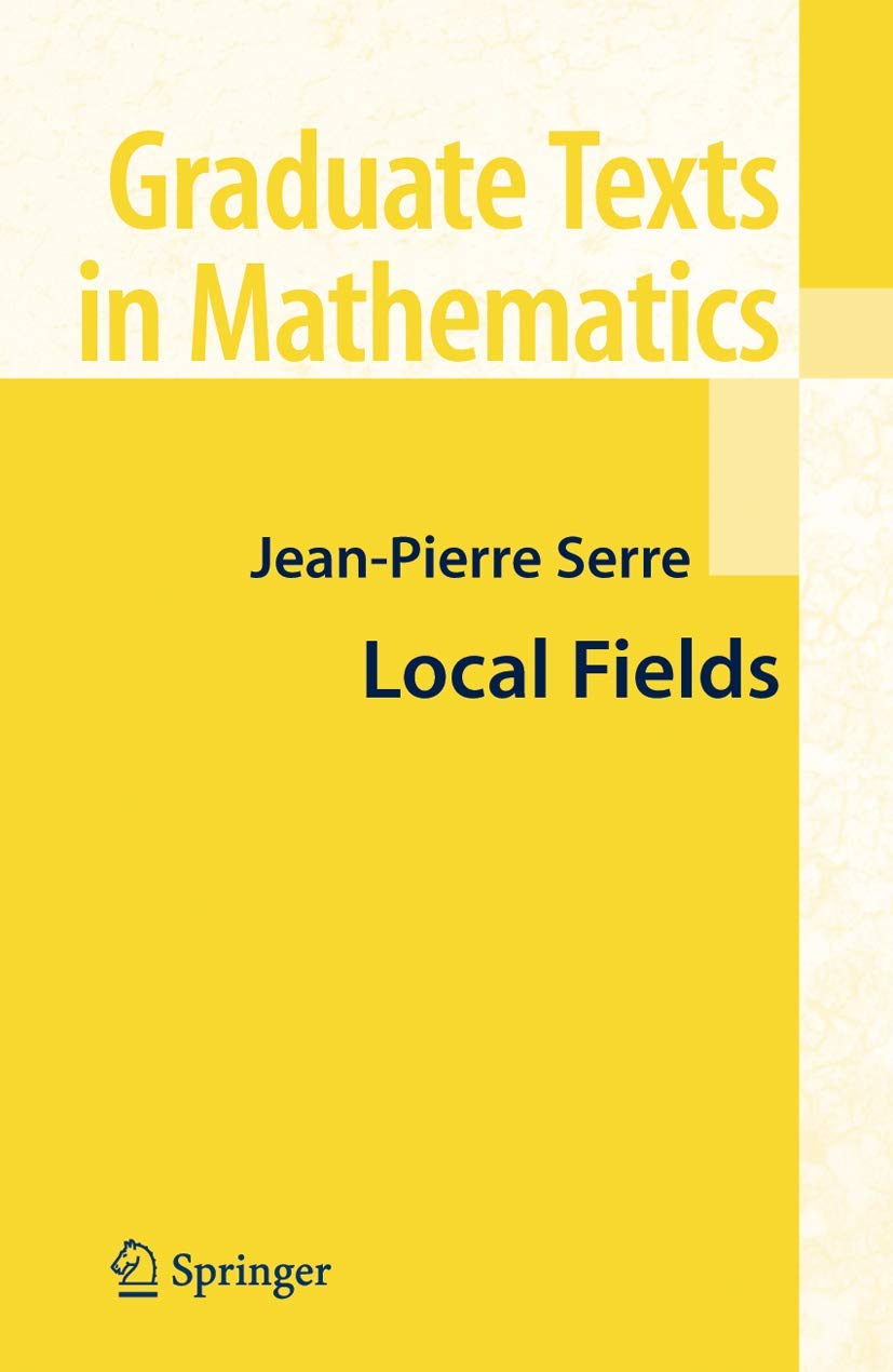 Local Fields (Graduate Texts in Mathematics, 67, Band 67) Mathematics