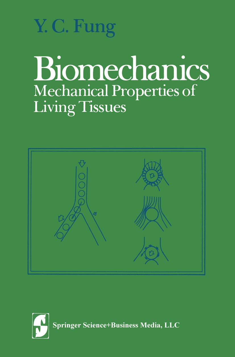 Biomechanics: Mechanical Properties of Living Tissues Medicine