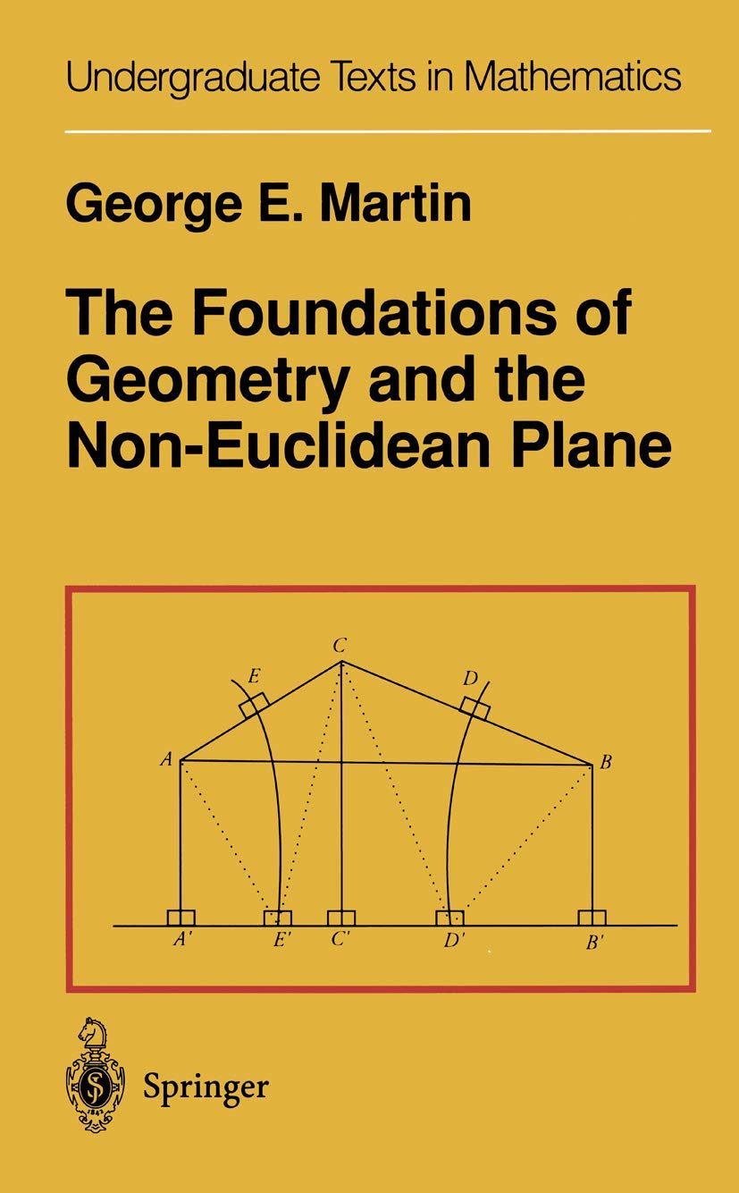 The Foundations of Geometry and the Non-Euclidean Plane book